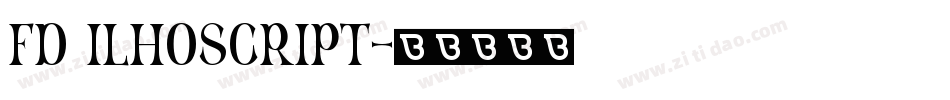 FD Ilhoscript字体转换